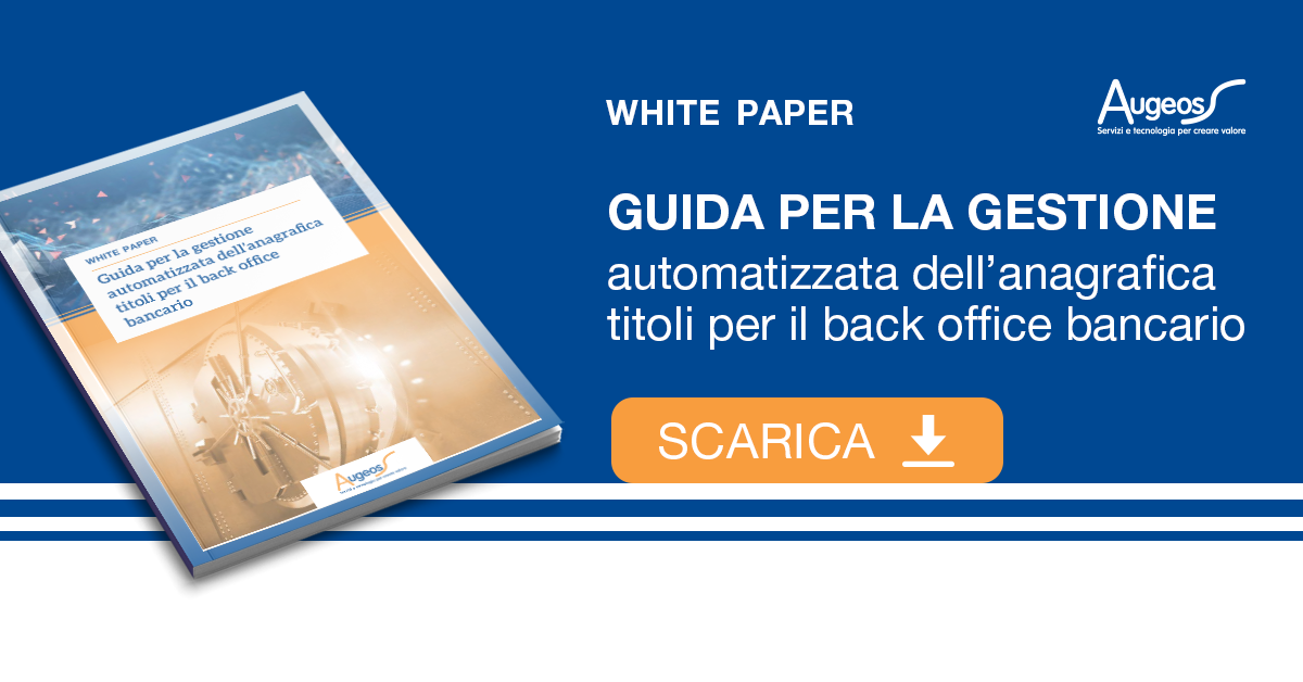 White Paper - Guida per la gestione automatizzata dell'anagrafica titoli  per il back office bancario